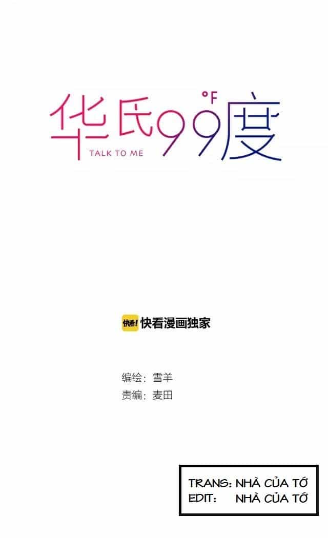 99 Độ F - Talk To Me - Chương 1 - ảnh 2