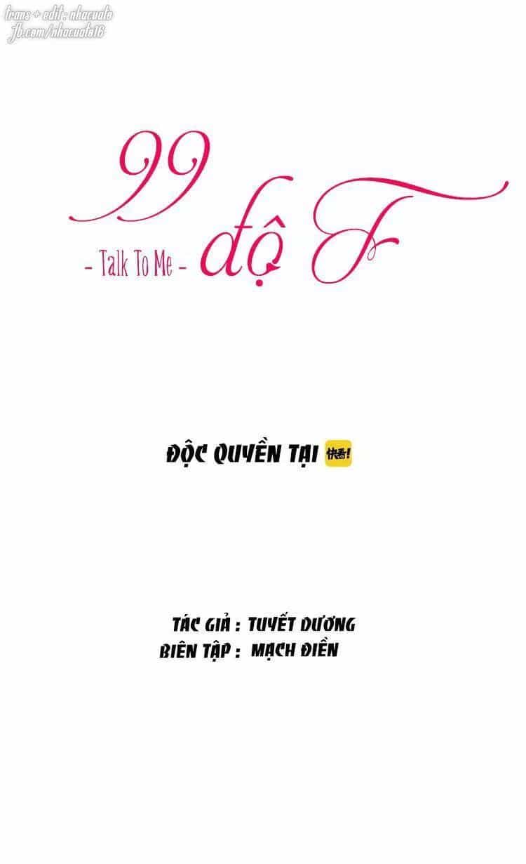99 Độ F - Talk To Me - Chương 29 - ảnh 2