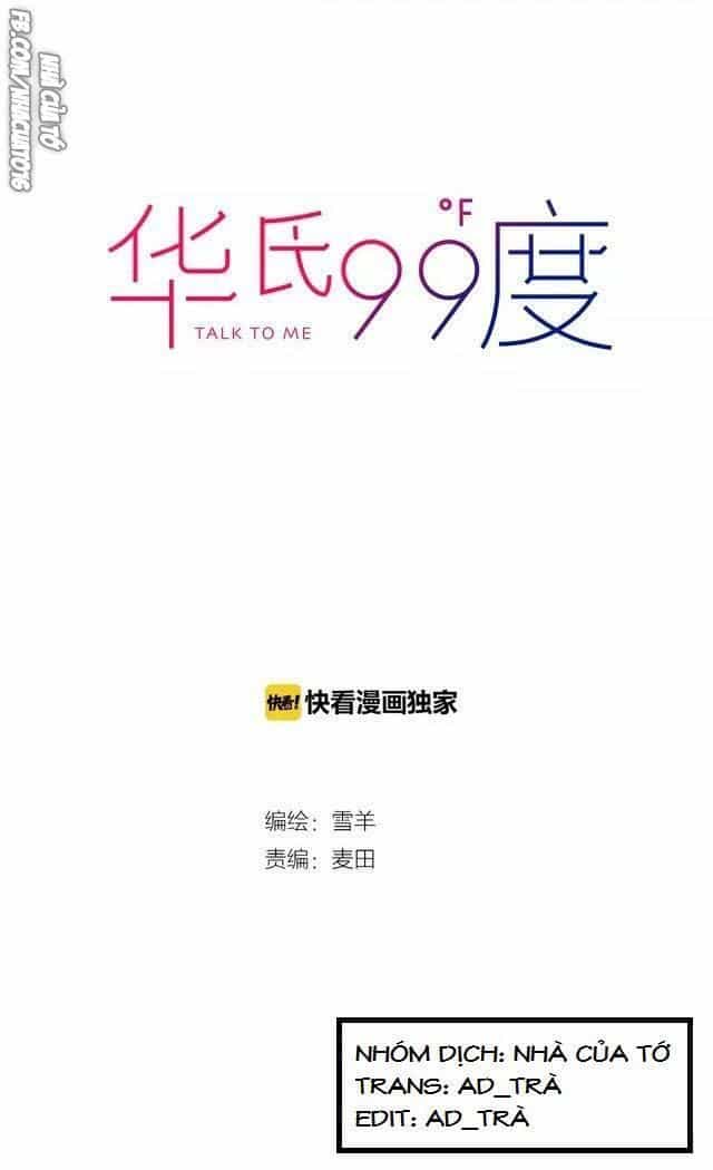 99 Độ F - Talk To Me - Chương 9 - ảnh 2
