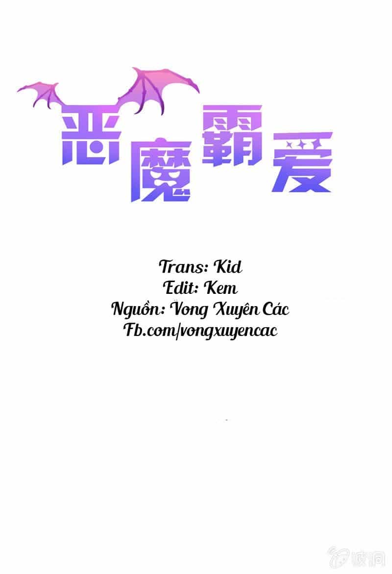 Ác Ma Bá Yêu - Chương 4 - ảnh 2