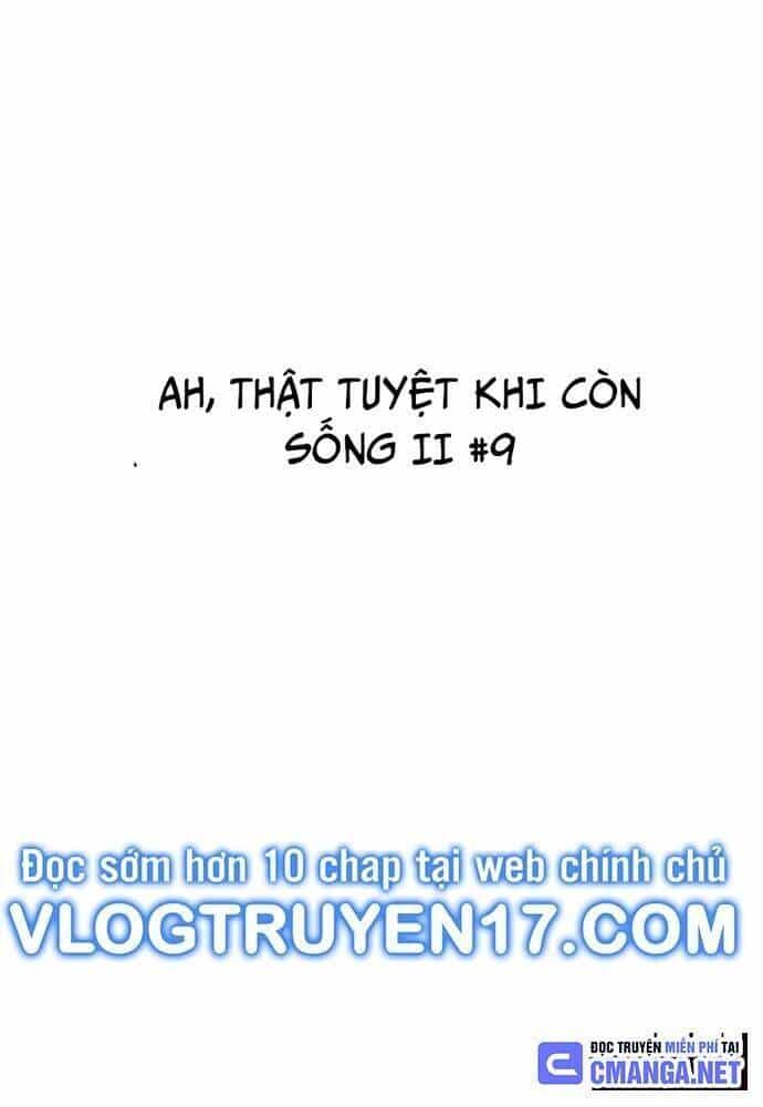 Ah, Thật Tuyệt Khi Còn Sống - Chương 9 - ảnh 4