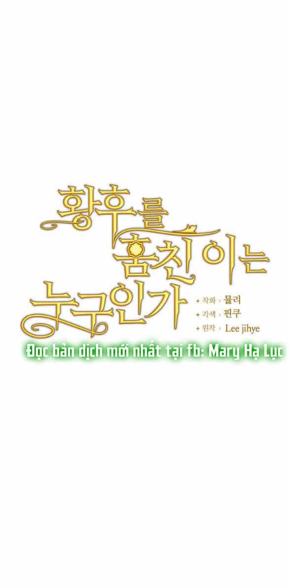 Ai Đã Bắt Cóc Hoàng Hậu? - Chương 12.1 - ảnh 15