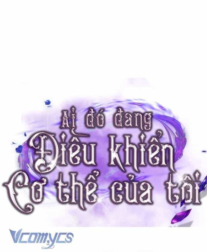 Ai Đó Đang Điều Khiển Cơ Thể Của Tôi - Chương 48 - ảnh 123