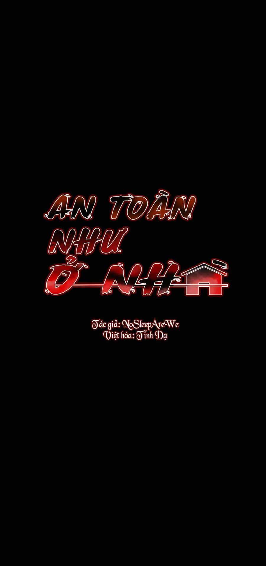 An Toàn Như Ở Nhà - Chương 2 - ảnh 1