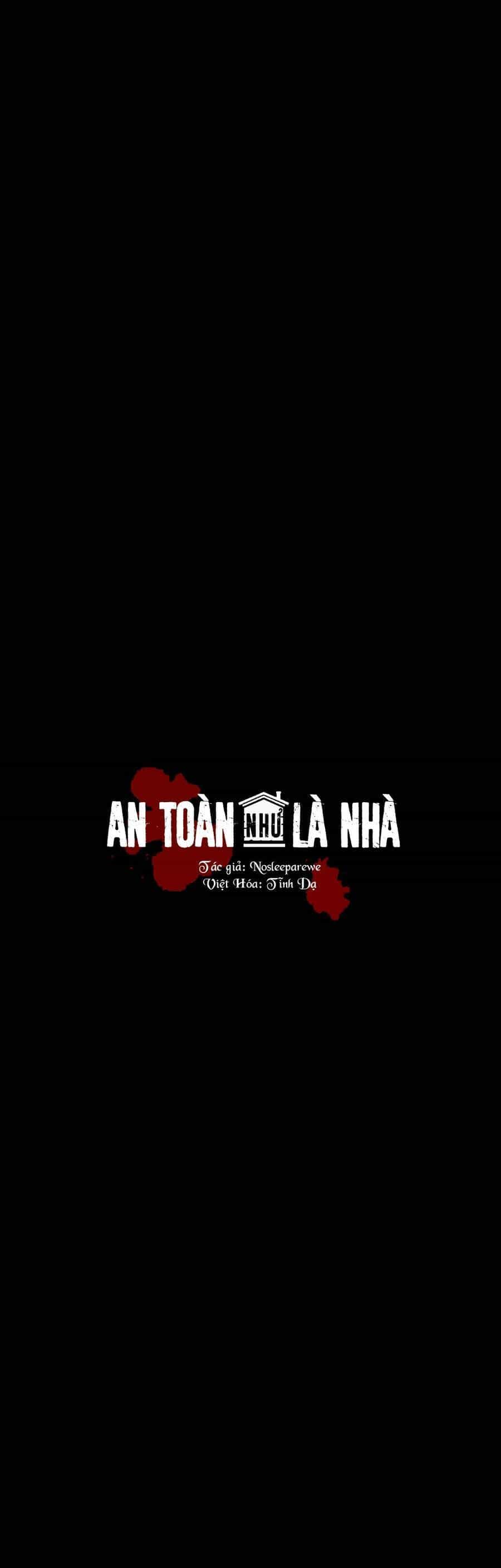 An Toàn Như Ở Nhà - Chương 36 - ảnh 1