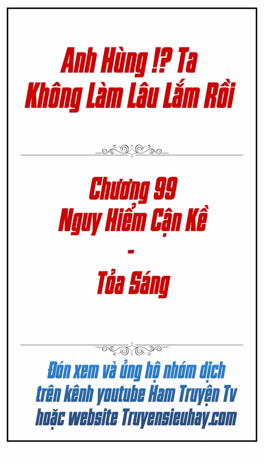 Anh Hùng ? Ta Không Làm Lâu Rồi - Chương 99 - ảnh 2