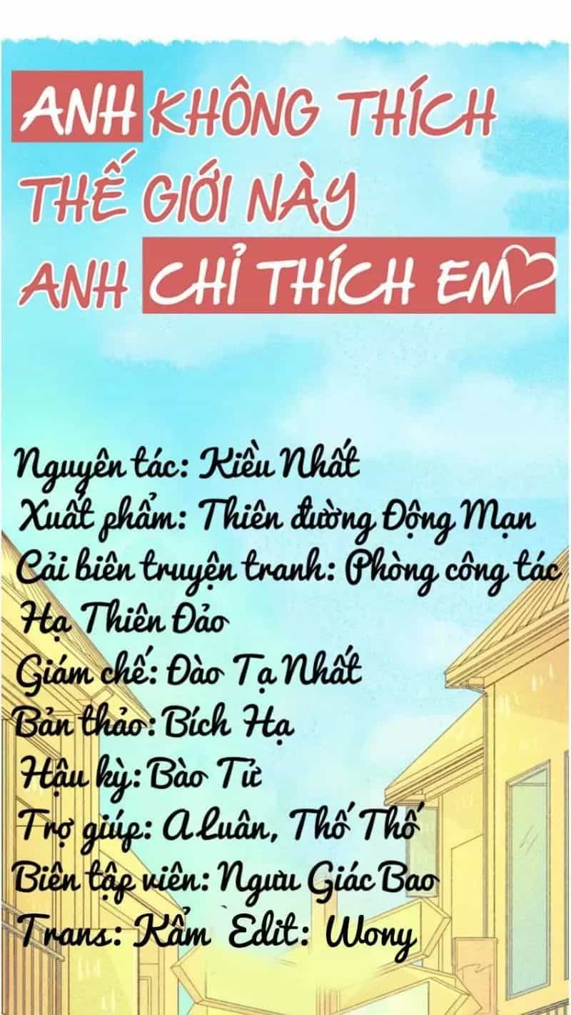 Anh Không Thích Thế Giới Này, Anh Chỉ Thích Em - Chương 41 - ảnh 9
