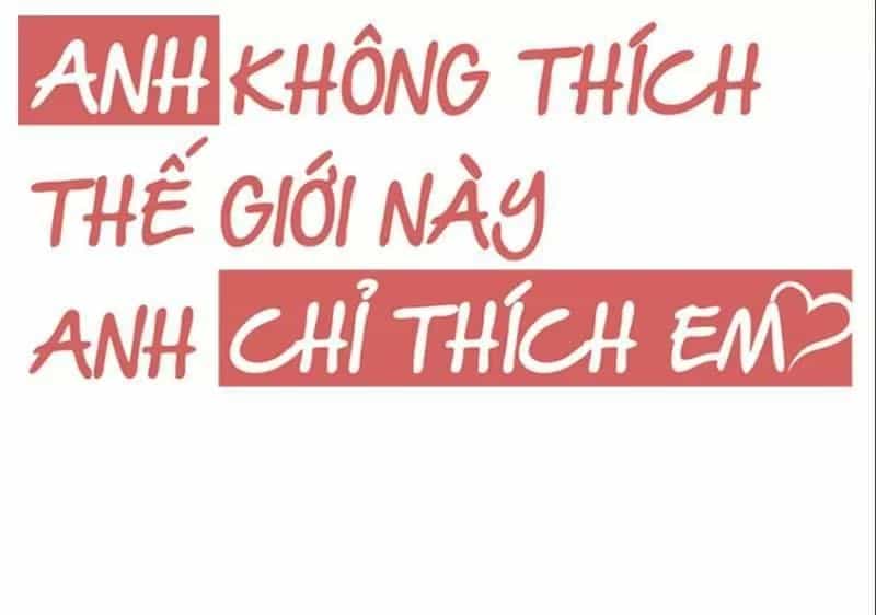 Anh Không Thích Thế Giới Này, Anh Chỉ Thích Em - Chương 43 - ảnh 10