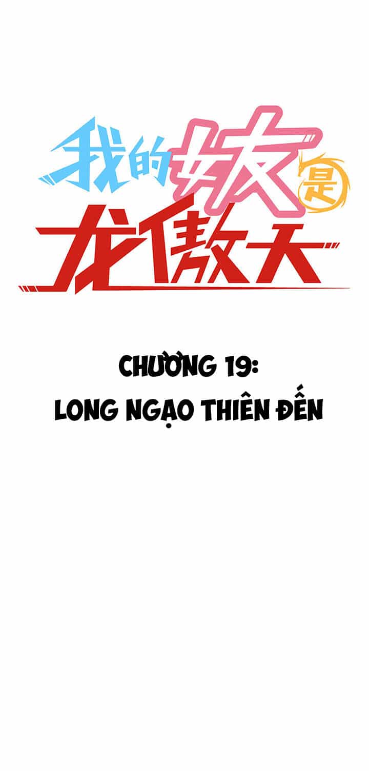 Bạn Gái Tôi Là Long Ngạo Thiên - Chương 19 - ảnh 3