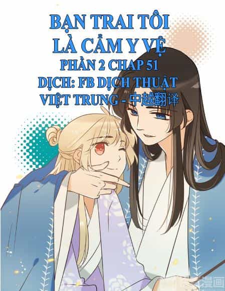 Bạn Trai Tôi Là Cẩm Y Vệ 2 - Chương 51 - ảnh 1