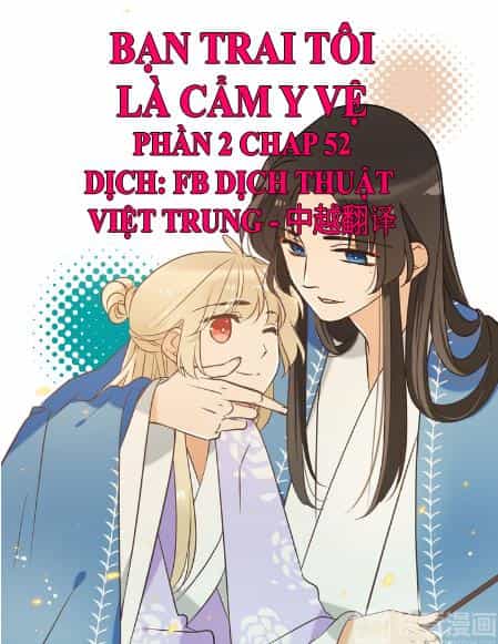 Bạn Trai Tôi Là Cẩm Y Vệ 2 - Chương 52 - ảnh 1