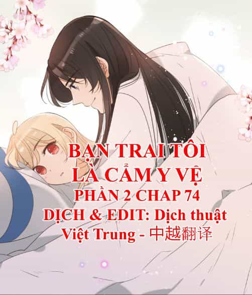 Bạn Trai Tôi Là Cẩm Y Vệ 2 - Chương 74 - ảnh 1