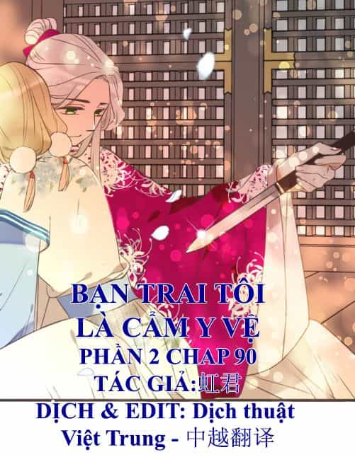 Bạn Trai Tôi Là Cẩm Y Vệ 2 - Chương 90 - ảnh 1