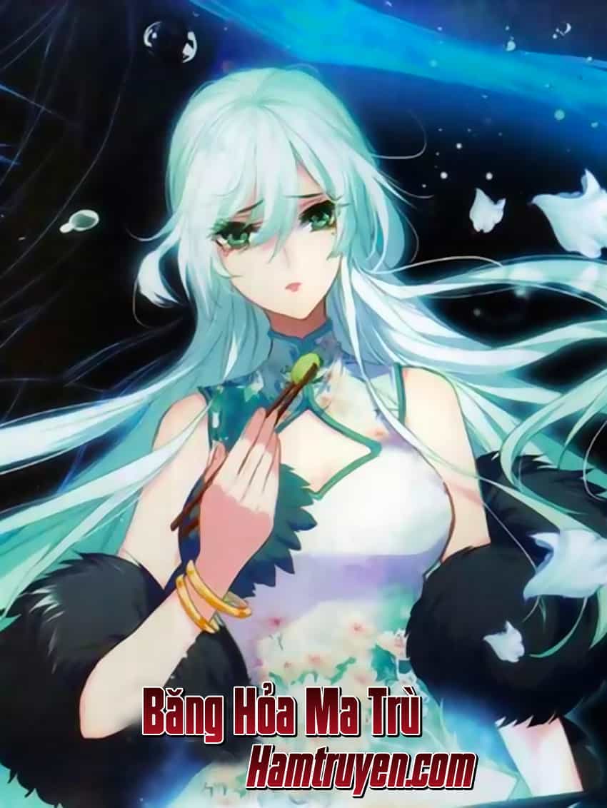 Băng Hỏa Ma Trù - Chương 48 - ảnh 2
