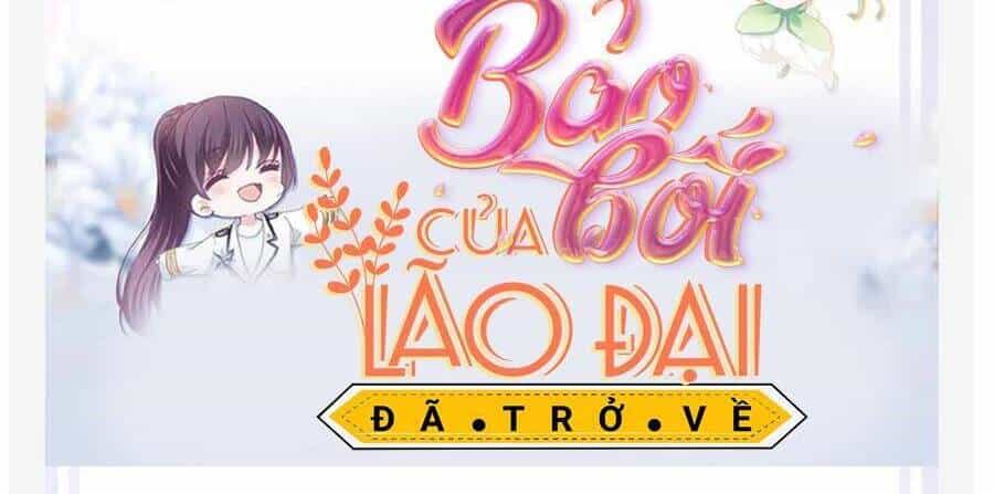 Bảo Bối Của Lão Đại Đã Xuyên Không Trở Về! - Chương 122 - ảnh 20