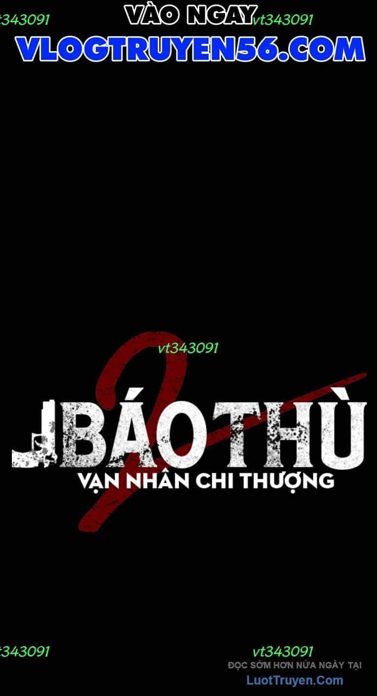 Báo Thù 2: Vạn Nhân Chi Thượng - Chương 112 - ảnh 56