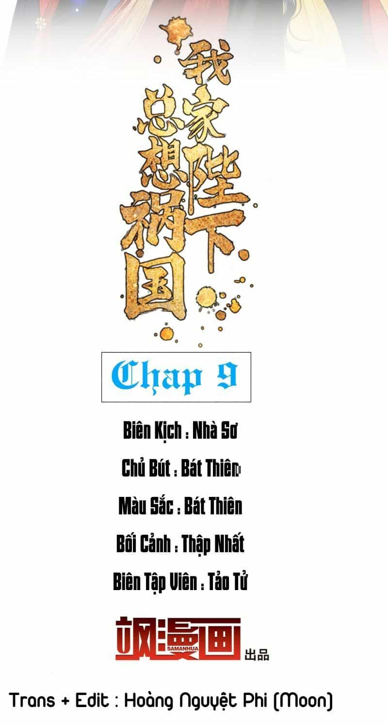 Bệ Hạ Nhà Ta Muốn Hại Quốc - Chương 9 - ảnh 2
