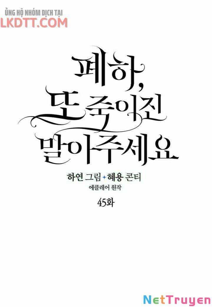 Bệ Hạ, Xin Đừng Giết Thần Nữa! - Chương 45 - ảnh 10