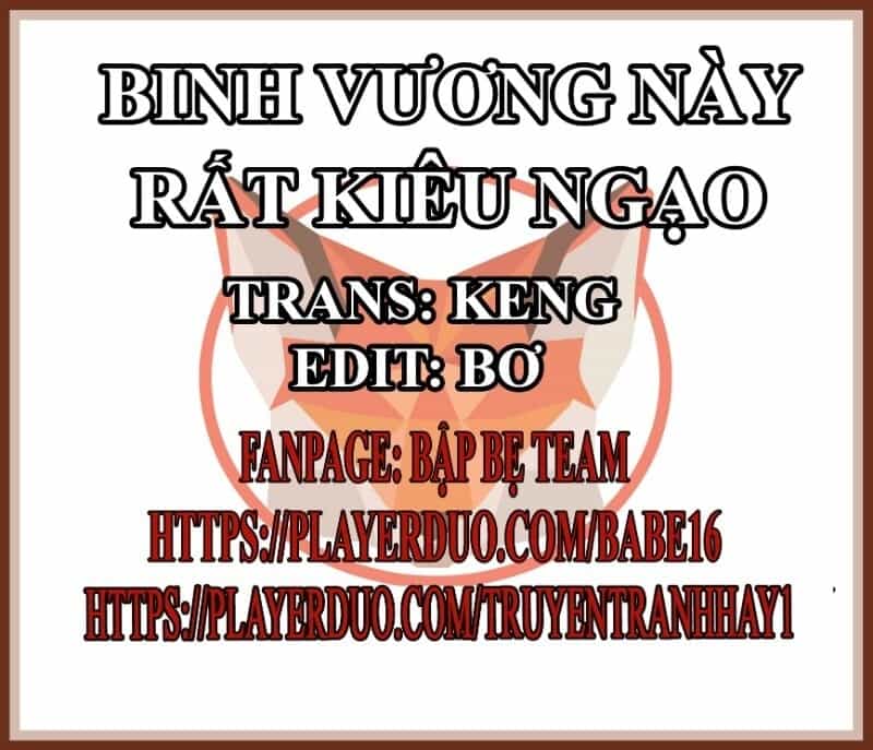 Binh Vương Này Thật Kiêu Ngạo - Chương 55 - ảnh 2