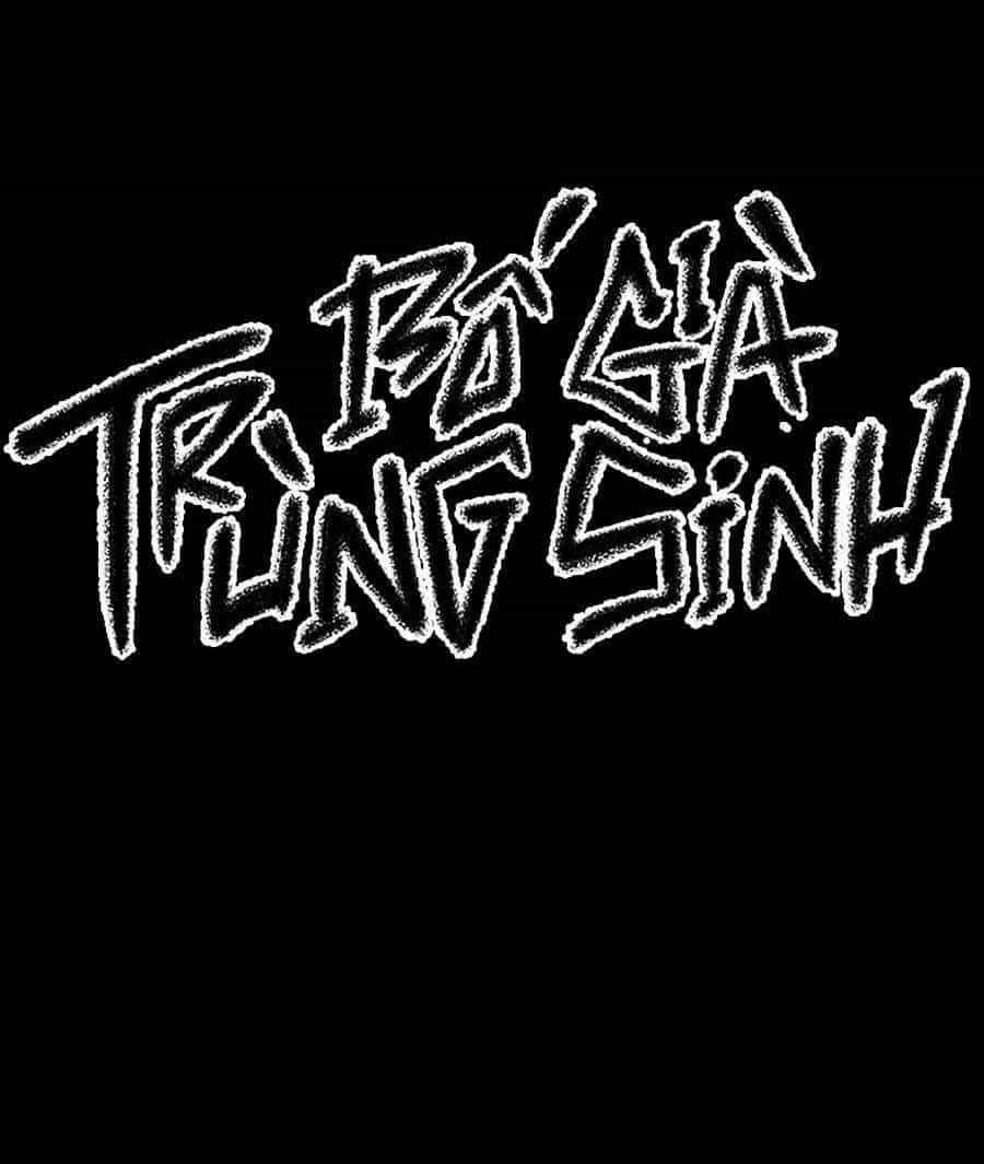 Bố Già Trùng Sinh - Chương 33 - ảnh 11