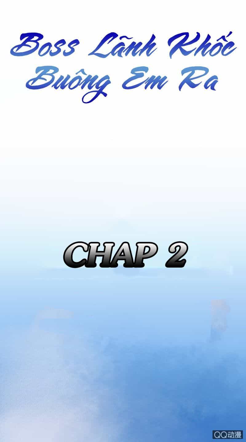 Boss Lãnh Khốc Buông Em Ra - Chương 2 - ảnh 1