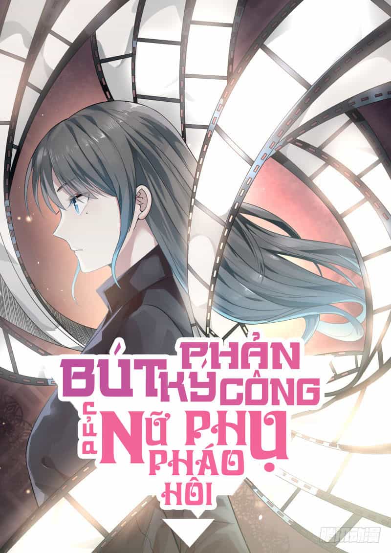 Bút Ký Phản Công Của Nữ Phụ Pháo Hôi - Chương 21 - ảnh 2