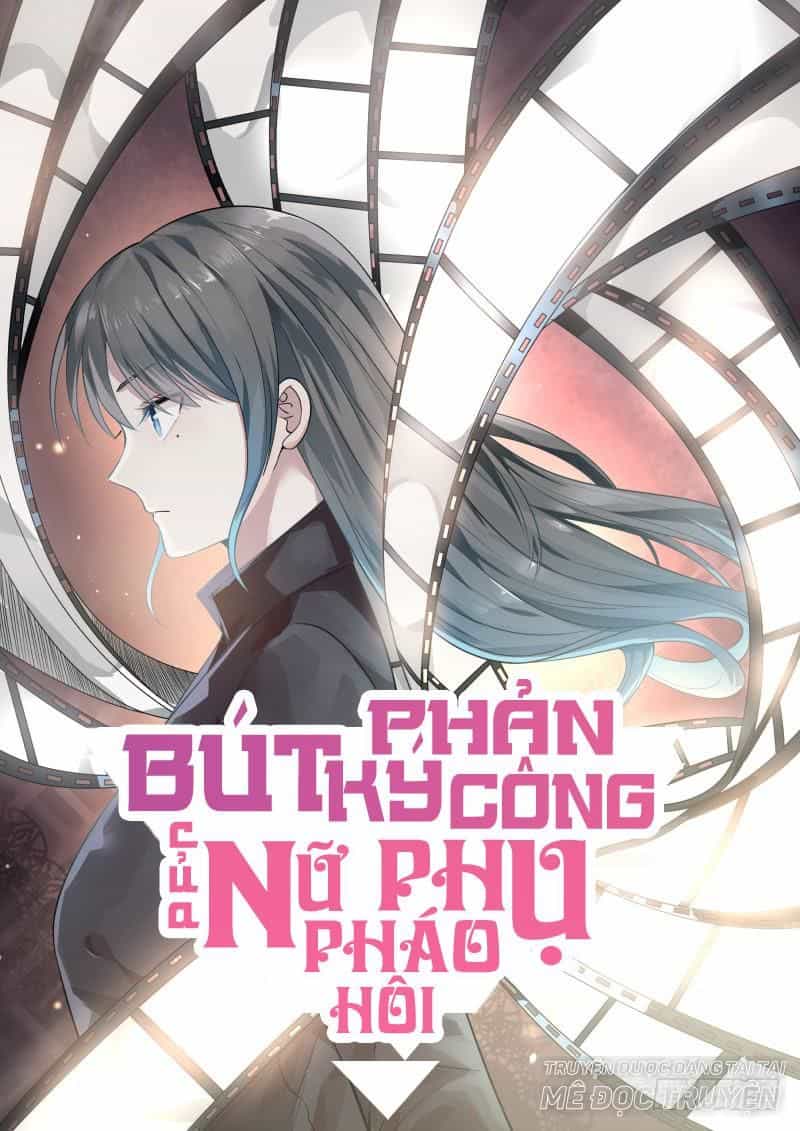 Bút Ký Phản Công Của Nữ Phụ Pháo Hôi - Chương 25 - ảnh 1