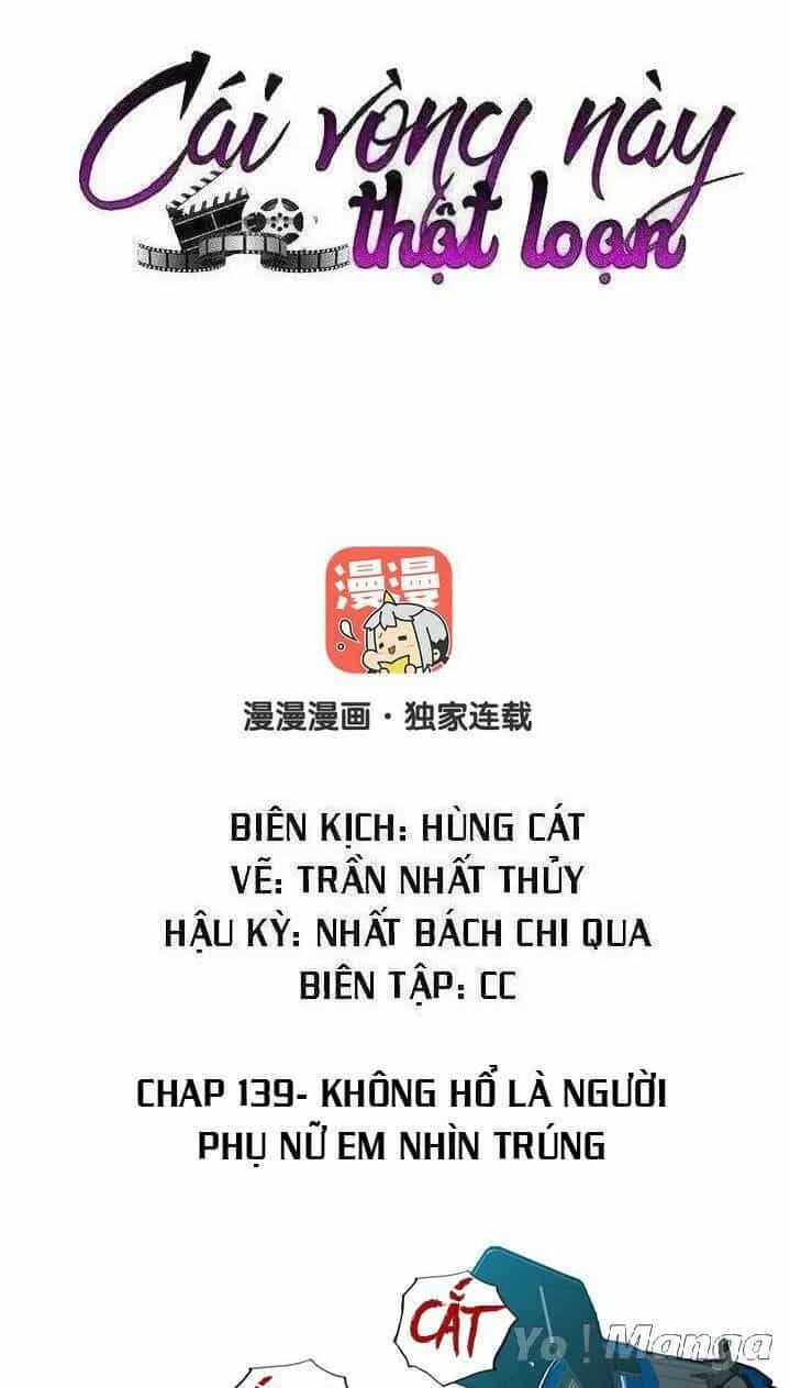 Cái Vòng Này Thật Loạn - Chương 139 - ảnh 1