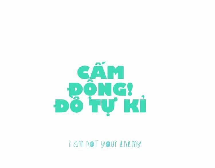 Cấm Động! Đồ Tự Kỷ - Chương 1.1 - ảnh 1