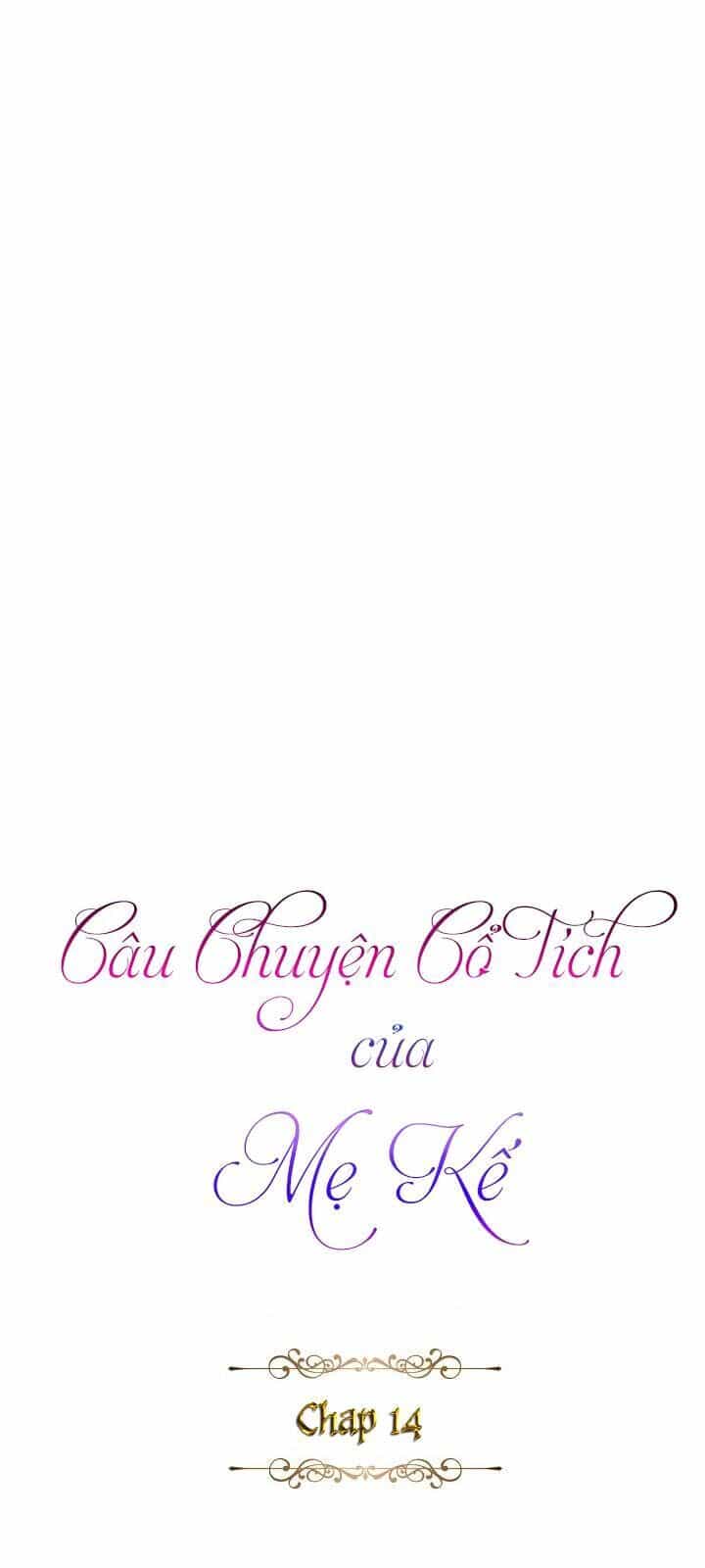 Câu Chuyện Cổ Tích Của Mẹ Kế - Chương 14 - ảnh 12