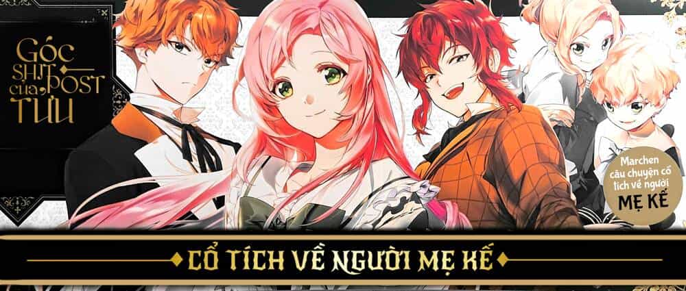Câu Chuyện Cổ Tích Của Mẹ Kế - Chương 51 - ảnh 2