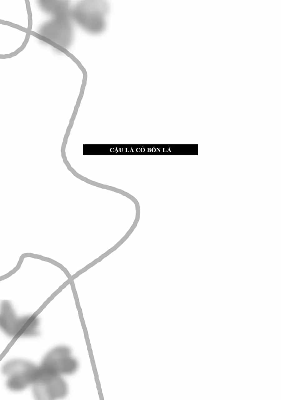 Cậu Là Cỏ 4 Lá - Chương 15.5 - ảnh 7
