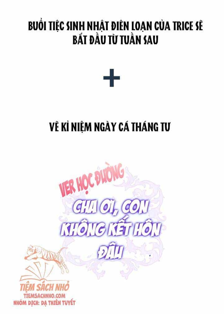 Cha Ơi Con Không Muốn Kết Hôn Đâu - Chương 68 - ảnh 102