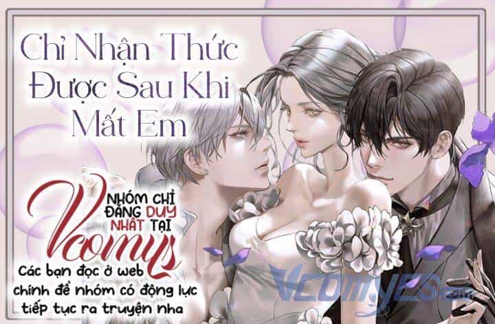 Chỉ Nhận Thức Được Sau Khi Mất Em - Chương 30 - ảnh 1