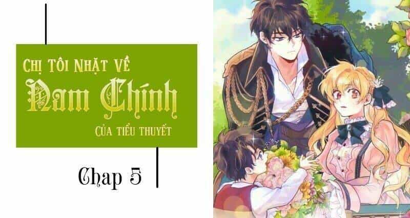Chị Tôi Đã Nhặt Về Nhà Một Nam Chính Quyến Rũ - Chương 5 - ảnh 1