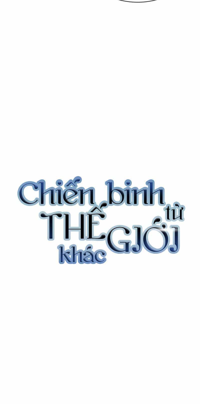 Chiến Binh Đến Từ Thế Giới Khác - Chương 43 - ảnh 4