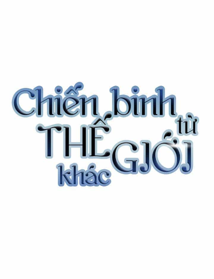 Chiến Binh Đến Từ Thế Giới Khác - Chương 57 - ảnh 57