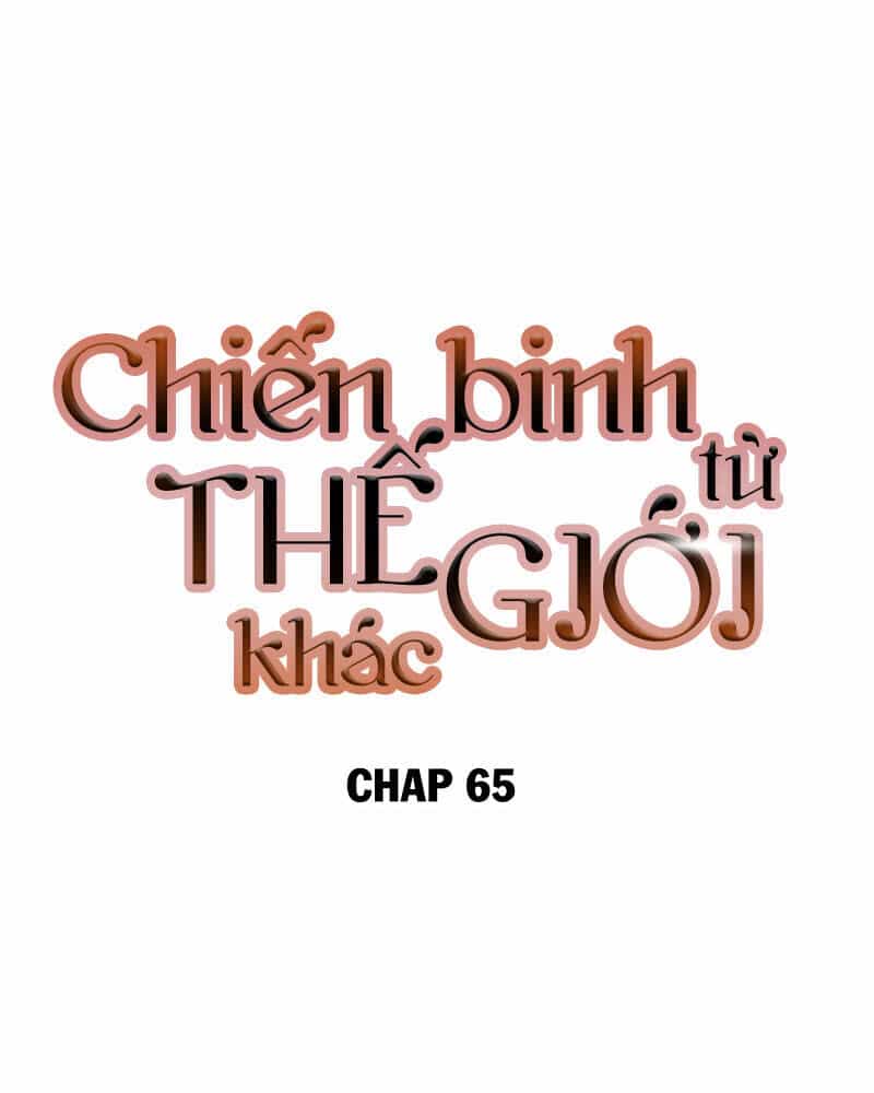 Chiến Binh Đến Từ Thế Giới Khác - Chương 65 - ảnh 4