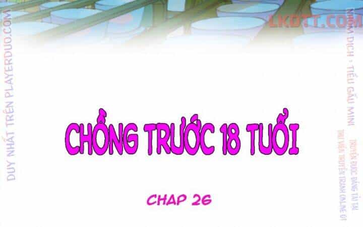 Chồng Trước 18 Tuổi - Chương 26 - ảnh 4