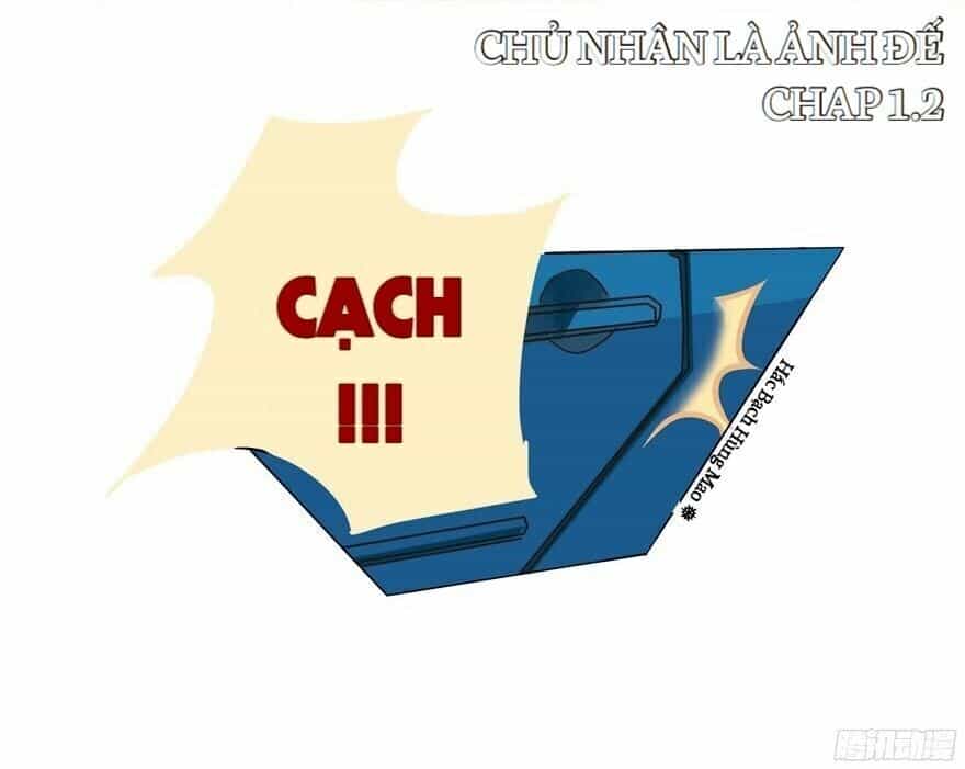 Chủ Nhân Là Ảnh Đế - Chương 1.5 - ảnh 1