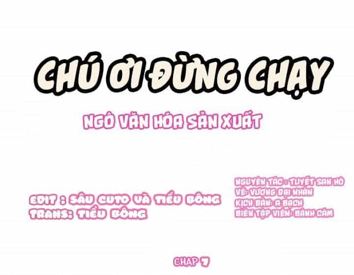 Chú Ơi Đừng Chạy!!! - Chương 7 - ảnh 1