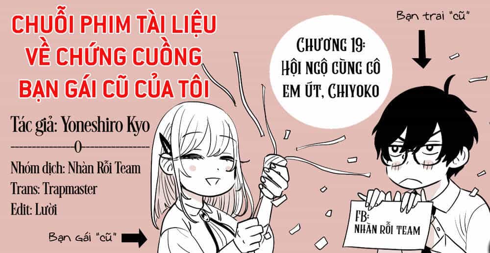 Chuỗi Phim Tài Liệu Về Chứng Cuồng Bạn Gái Cũ Của Tôi - Chương 19 - ảnh 2