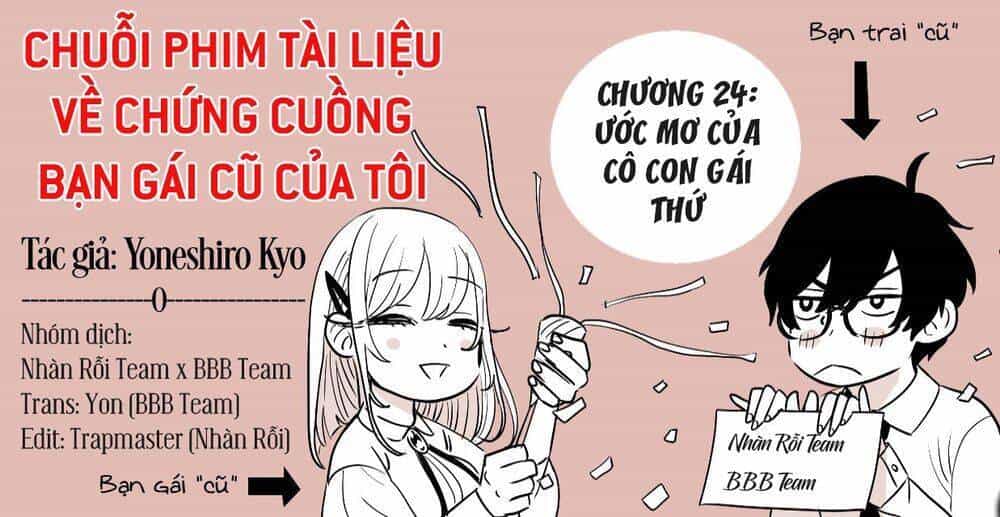 Chuỗi Phim Tài Liệu Về Chứng Cuồng Bạn Gái Cũ Của Tôi - Chương 24 - ảnh 27