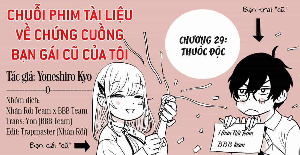 Chuỗi Phim Tài Liệu Về Chứng Cuồng Bạn Gái Cũ Của Tôi - Chương 29 - ảnh 2