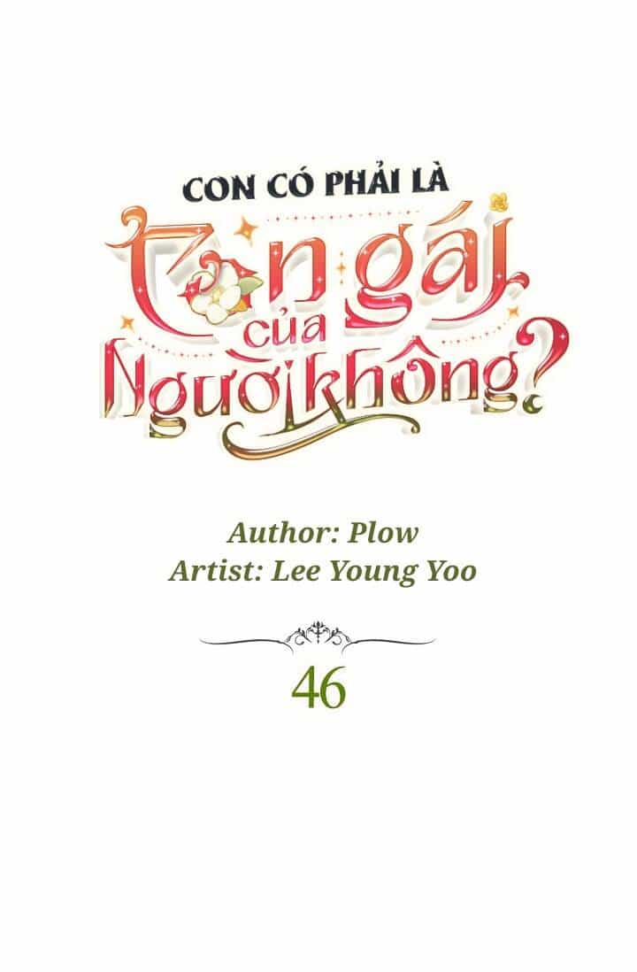 Con Có Phải Con Là Con Gái Của Ngài Không? - Chương 46 - ảnh 7