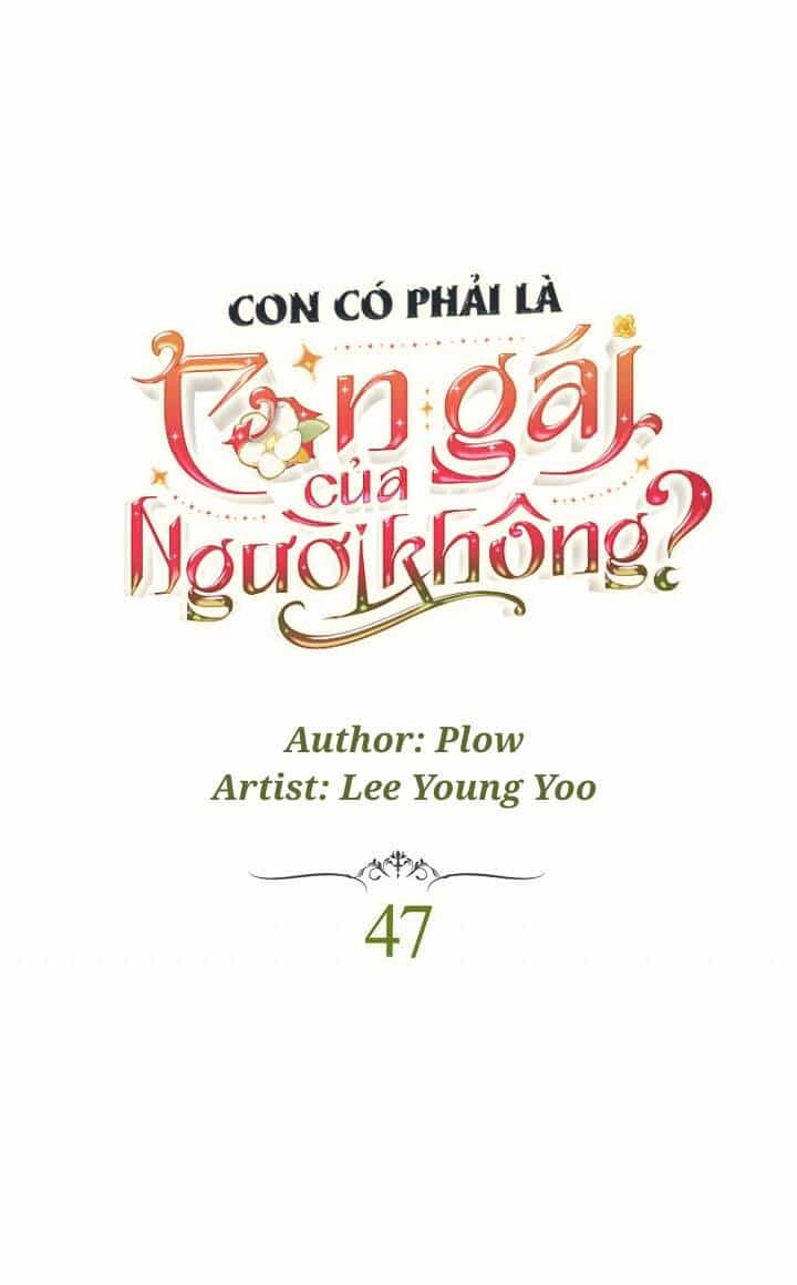 Con Có Phải Con Là Con Gái Của Ngài Không? - Chương 47 - ảnh 3