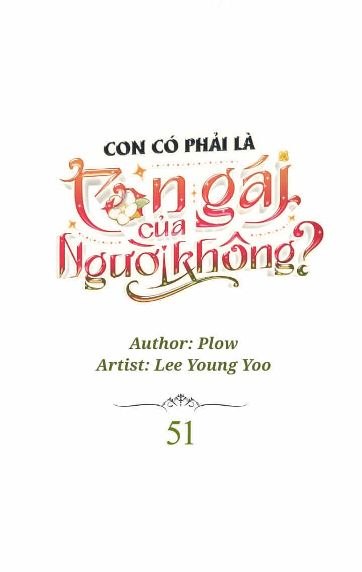 Con Có Phải Con Là Con Gái Của Ngài Không? - Chương 51 - ảnh 5