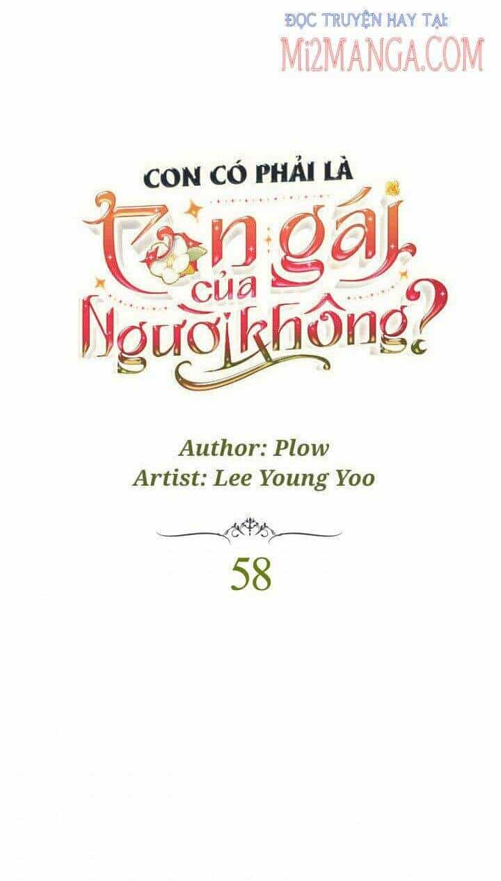 Con Có Phải Con Là Con Gái Của Ngài Không? - Chương 58 - ảnh 2