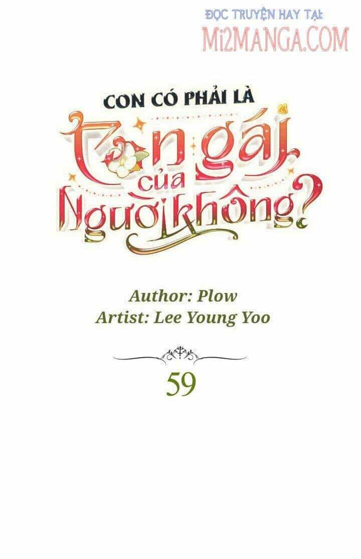 Con Có Phải Con Là Con Gái Của Ngài Không? - Chương 59 - ảnh 9