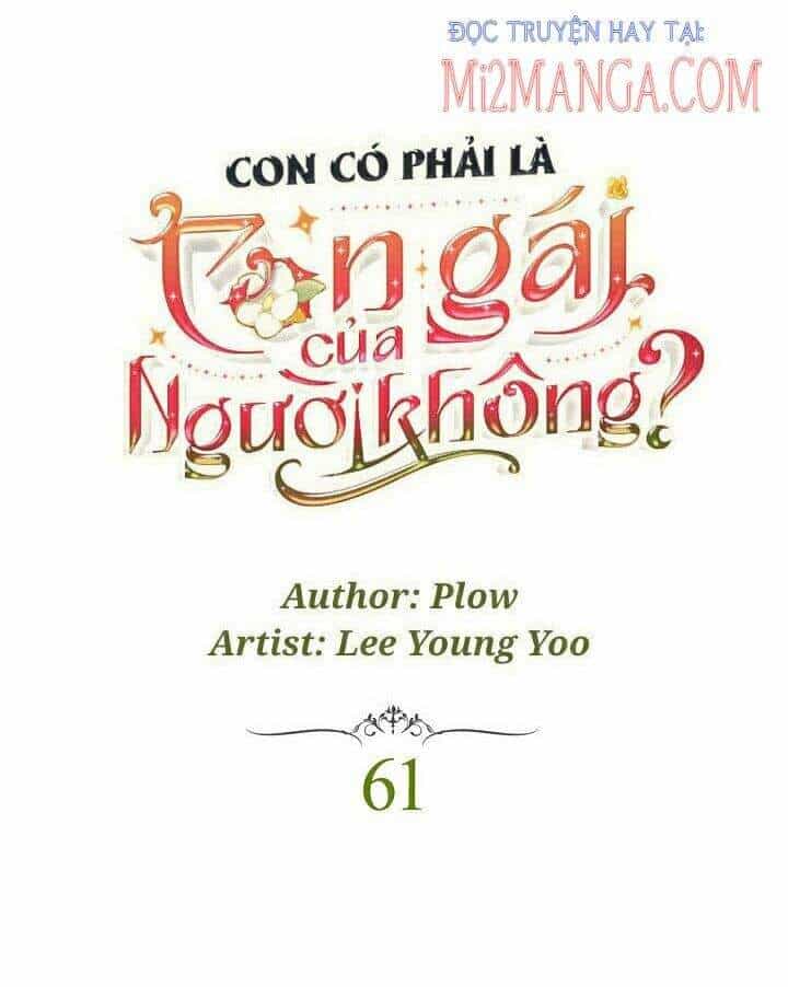 Con Có Phải Con Là Con Gái Của Ngài Không? - Chương 61 - ảnh 11